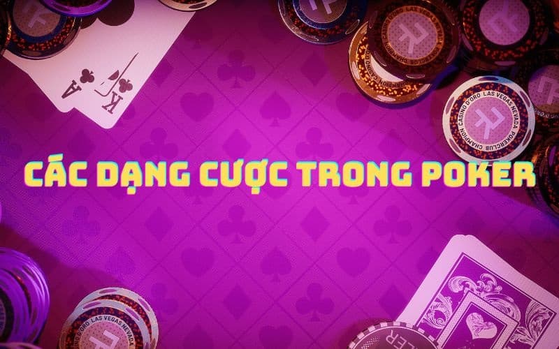 Poker là gì? Tổng hợp các loại hình cá cược phổ biến trong Poker