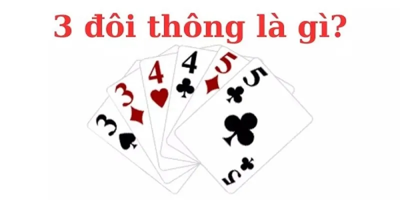 Trong Tiến Lên 3 cặp thông có thể chặn 2 được không?