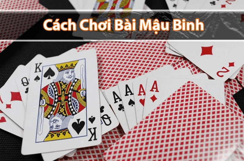 Cách chơi mậu binh luôn thắng: Chiến thuật từ cao thủ