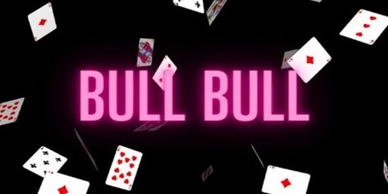 Cách Chơi Bài Giành Chủ Bull Bull Hiệu Quả Có Thể Bạn Chưa Biết